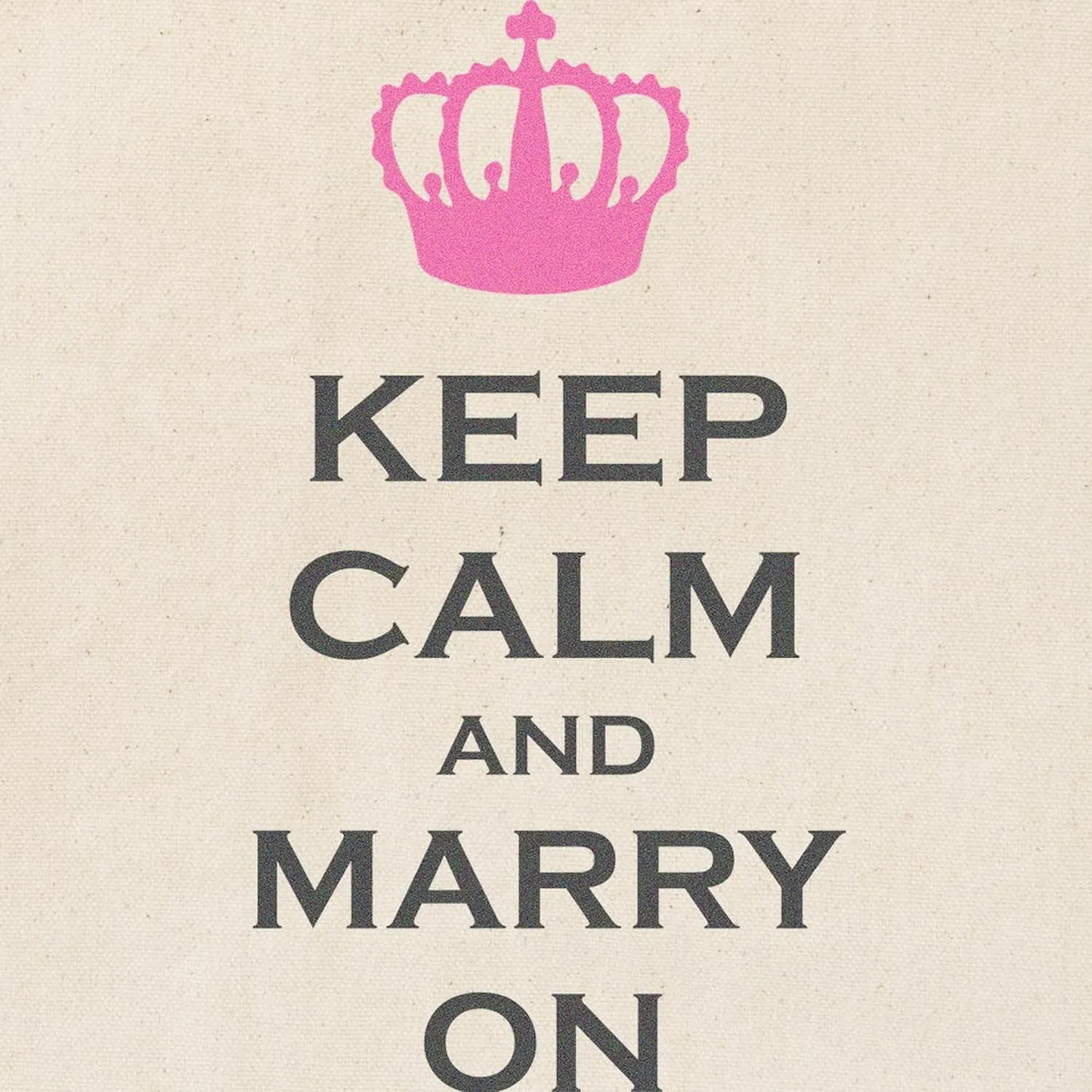 CafePress Keep Calm And Marry On Carry On Pink Crown Tote Ba Natural Canvas Tote Bag, Reusable Shopping Bag