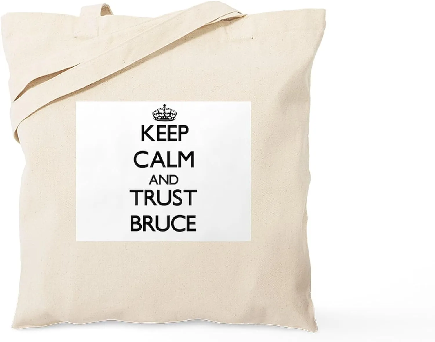 CafePress Keep Calm And TRUST Bruce Tote Bag Natural Canvas Tote Bag, Reusable Shopping Bag