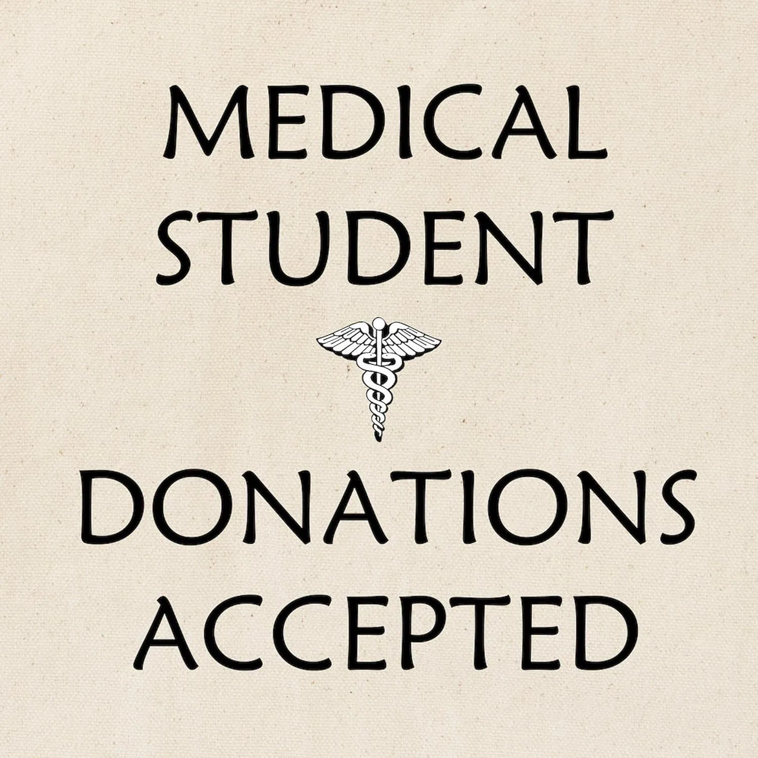 CafePress Med Student Donations Accepted Tote Bag Natural Canvas Tote Bag, Reusable Shopping Bag