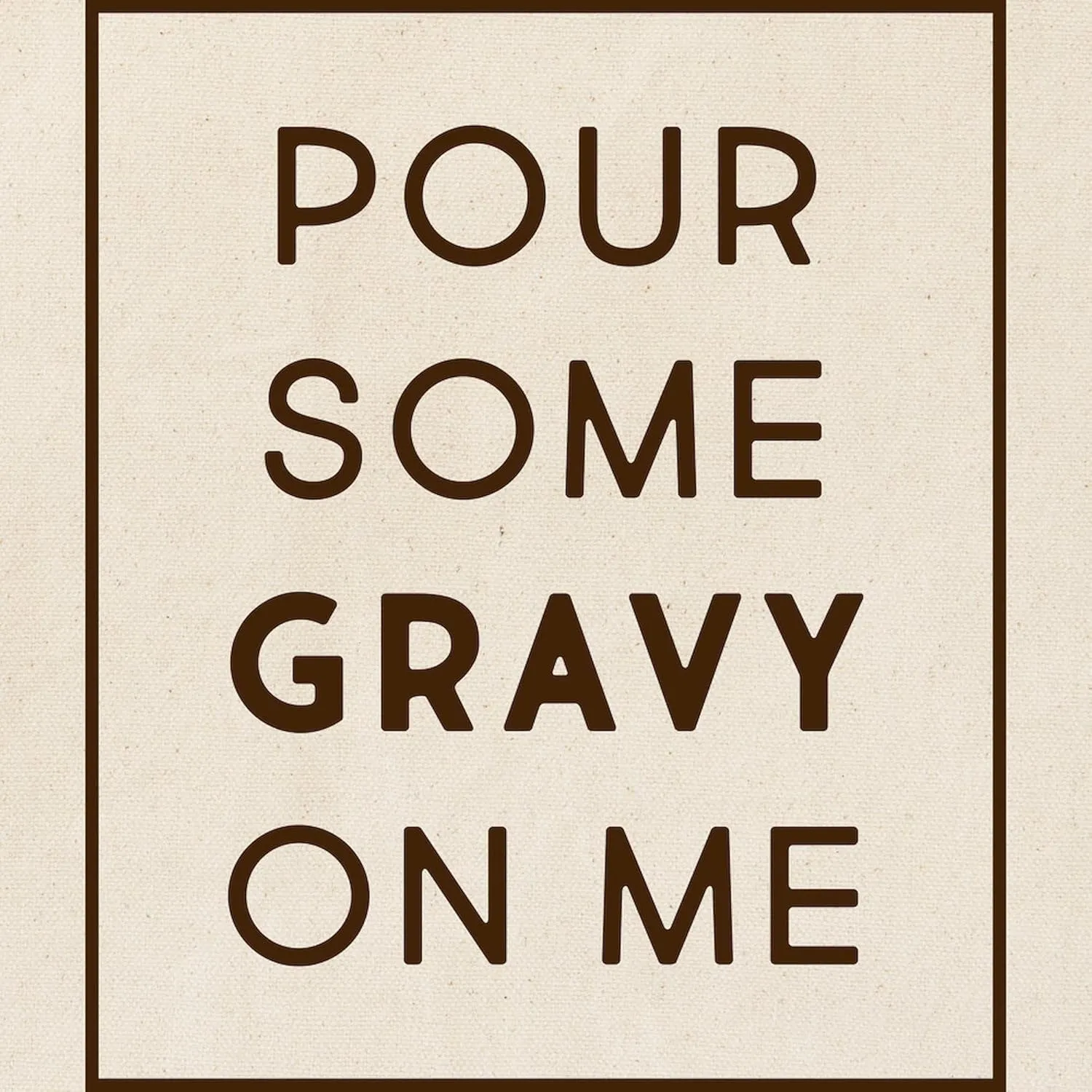 CafePress Pour Some Gravy On Me Tote Bag Natural Canvas Tote Bag, Reusable Shopping Bag