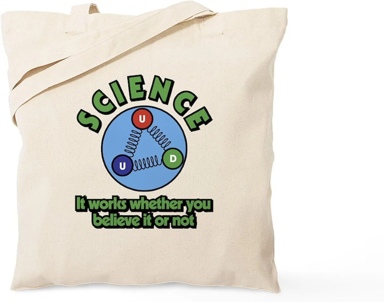 CafePress Science It Works Whether You Believe It O Tote Bag Natural Canvas Tote Bag, Reusable Shopping Bag